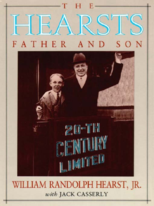 Title details for The Hearsts by William Randolph Hearst - Available